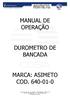 MANUAL DE OPERAÇÃO DUROMETRO DE BANCADA MARCA: ASIMETO COD