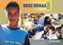 RELATÓRIO GERAL PESQUISA SAPES. Alunos Concluintes 2008 Alunos Egressos de 2009 Pesquisa Empresa SENAI Departamento Regional de Goiás