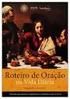 Roteiro de Oração. na Vida Diária. Edição 85 - Abril Tomando o pão, abençoou-o, depois partiu-o e distribuiu-o a eles.