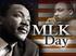 January 18, 2016 Dr. Martin Luther King Jr. Day observed