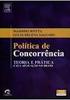 MASSIMO MOTTA LUCIA HELENA SALGADO. Politica de. Concorrencia. TEORIA E PRATICA E SUA APLICAgÄO NO BRASIL