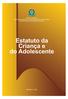 SENADO FEDERAL SECRETARIA ESPECIAL DE EDITORAÇÃO E PUBLICAÇÕES SUBSECRETARIA DE EDIÇÕES TÉCNICAS. Estatuto da Criança e do Adolescente