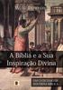A Bíblia e a Sua Inspiração Divina. William R. Downing