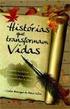 Histórias que transformam vidas. Histórias que transformam vidas. Lição 1 A História do Semeador. Lição 2 A História do Filho Pródigo