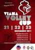 O Viana Volley Cup é organizado pelo Voleibol Clube de Viana