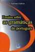 GALVES, Charlotte Ensaios sobre as gramáticas do português. Campinas, SP: Editora da Unicamp, 280pp.