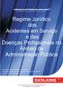 Regime Jurídico dos Acidentes em Serviço e das Doenças Profissionais no Âmbito da Administração Pública