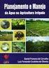 Planejamento e Manejo da Água na Agricultura Irrigada 17 a 21 de outubro de 2011 UNL (Esperanza/Santa Fe) 4 Planejamento e manejo da irrigação