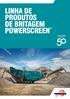 LINHA DE PRODUTOS DE BRITAGEM POWERSCREEN