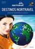 2016/17 NOV16 A DEZ17 DESTINOS NORTRAVEL CIRCUITOS, COMBINADOS E ESTADIAS UM MUNDO DE OPÇÕES. nortravel.pt