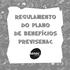 Múltipla Multiempresas de Previdência Complementar. Regulamento do Plano de Benefícios PREVISENAC