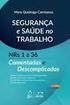 SEGURANÇA, SAÚDE E ERGONOMIA DE TRABALHADORES EM GALPÕES DE FRANGOS DE CORTE EQUIPADOS COM DIFERENTES SISTEMAS DE ABASTECIMENTO DE RAÇÃO 1