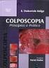 Capítulo 4. Introdução à colposcopia: indicações, instrumental, princípios e documentação dos achados