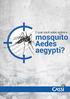 Apresentação...3. O mosquito...4. Dengue...6. Chikungunya...8. Zika Qual meu papel na eliminação do mosquito...14