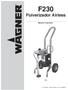 F230. Pulverizador Airless. Manual do Proprietário Wagner. All Rights Reserved. Form No C