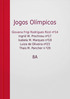 Jogos Olímpicos. Giovana Frigi Rodrigues Rizzi nº14 Ingrid W. Prochnou nº17 Isabela M. Marques nº18 Luiza de Oliveira nº23 Thais M.