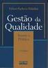 PALADINI, Edson Pacheco. Gestão da Qualidade: Teoria e Prática. 5.ed. São Paulo: Atlas, 2008.