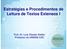 Estratégias e Procedimentos de Leitura de Textos Extensos I. Prof. Dr. Luís Cláudio Dallier Professor do UNISEB COC