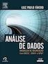 ANÁLISE DE COMPONENTES PRINCIPAIS E ANÁLISE FACTORIAL. Introdução