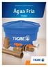 Orientações para instalações de Água Fria. Água Fria. Soldável. Água Fria. Predial