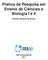 Prática de Pesquisa em Ensino de Ciências e Biologia I e II. Glauber Santana de Sousa