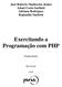 Exercitando a Programação com PHP