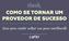 ebook COMO SE TORNAR UM PROVEDOR DE SUCESSO dicas para vender melhor com pouco investimento