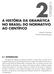 A HISTÓRIA DA GRAMÁTICA NO BRASIL: DO NORMATIVO AO CIENTÍFICO