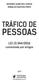 ROGÉRIO SANCHES CUNHA RONALDO BATISTA PINTO TRÁFICO DE PESSOAS LEI