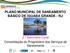 PLANO MUNICIPAL DE SANEAMENTO BÁSICO DE IGUABA GRANDE - RJ. 2.º Seminário Local Consolidação do Prognóstico dos Serviços de Saneamento