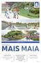 MAIS MAIA REVISTA MUNICIPAL. Maia garante 35 milhões de Euros de fundos comunitários para investimento direto no Concelho.