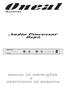 Oneal MANUAL DE INSTRUÇÕES E CERTIFICADO DE GARANTIA. Audio Processor Osp2. Audio. Oneal. Osp2. Fc ADJ. Fc ADJ. Audio