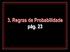 3. Regras de Probabilidade pág. 23