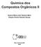 Química dos Compostos Orgânicos II. Acácia Maria dos Santos Melo Elayne Emilia Santos Souza