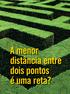 A menor distância entre dois pontos é uma reta? 32 CIÊNCIAHOJE VOL