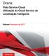 Oracle. Field Service Cloud Utilização do Cloud Service de Localização Inteligente