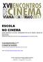 ESCOLA NO CINEMA. Trailer: https://www.youtube.com/watch?v=rrat_cquvty