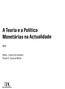 A Teoria e a Politica. Monetärias na Actualidade. Abel L. Costa Fernandes. Paulo R. Tavares Mota. m ALMEDINA