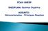 FCAV/ UNESP. DISCIPLINA: Química Orgânica. ASSUNTO: Hidrocarbonetos Principais Reações