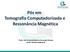 Pós em Tomografia Computadorizada e Ressonância Magnética. Profa. Dra Fernanda Beatrice Conceição Nonato