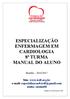 ESPECIALIZAÇÃO ENFERMAGEM EM CARDIOLOGIA 8ª TURMA MANUAL DO ALUNO