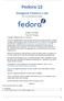 Fedora 12. Imagens Fedora Live. How to use the Fedora Live Image. Nelson Strother Paul W. Frields