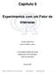 Capítulo 6. Experimentos com um Fator de Interesse. Gustavo Mello Reis José Ivo Ribeiro Júnior