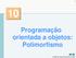 Programação orientada a objetos: Polimorfismo by Pearson Education do Brasil