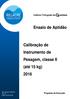 Ensaio de Aptidão. Calibração de Instrumento de Pesagem, classe II (até 15 kg) Programa de Execução. Ref: EAp/CL-B/2016 Ed: 01 Data: