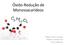 Óxido-Redução de Monossacarídeos. Mônica Ferreira Santana Rafaela C Amorim Silva Victor Wakiyama