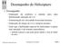 Desempenho económico Custos de operação (custo hora) Consumo de combustível Peças desgastadas Custos de manutenção Carga transportada Para aeronaves m