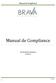 Manual de Compliance. Manual de Compliance. Área de Gestão de Compliance Versão 1.0