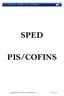 SPED PIS/COFINS. Copyright WinThor - PC SISTEMAS- v.1.3 Página 1 de 66