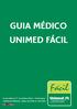 GUIA MÉDICO UNIMED FÁCIL. Fácil. Av. Santa Bárbara, Santa Bárbara d Oeste - Tivoli Shopping CONSULTAS MÉDICAS, LIGUE: